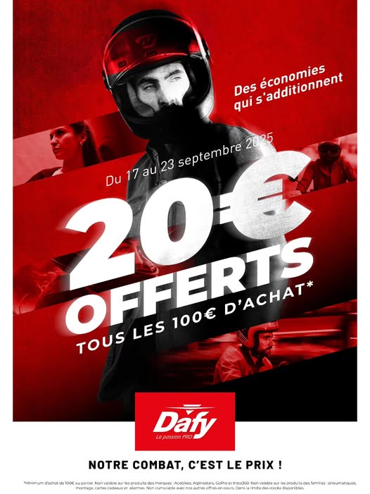 20€ OFFERTS TOUS LES 100€ D’ACHAT* DANS LE RESEAU DAFY MOTO PARTICIPANT